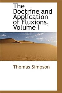 The Doctrine and Application of Fluxions, Volume I