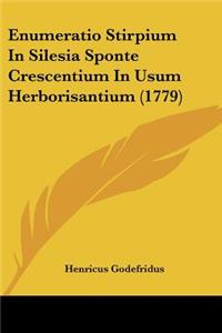 Enumeratio Stirpium In Silesia Sponte Crescentium In Usum Herborisantium (1779)