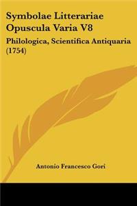Symbolae Litterariae Opuscula Varia V8