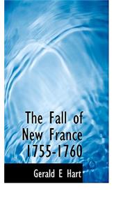 The Fall of New France 1755-1760