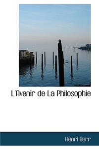 L'Avenir de La Philosophie