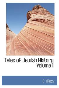 Tales of Jewish History, Volume II