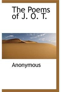 The Poems of J. O. T.