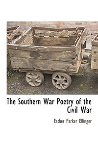 The Southern War Poetry of the Civil War