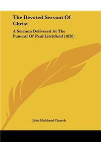 The Devoted Servant Of Christ