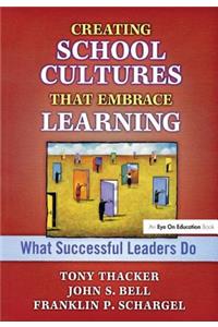 Creating School Cultures That Embrace Learning
