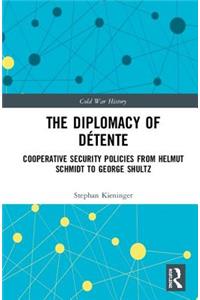 The Diplomacy of Detente