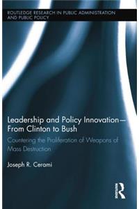 Leadership and Policy Innovation - From Clinton to Bush