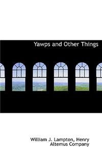 Yawps and Other Things