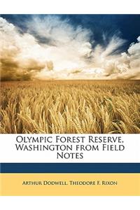 Olympic Forest Reserve, Washington from Field Notes