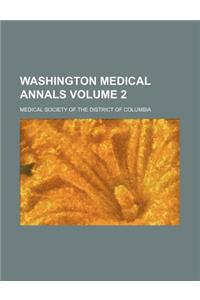 Washington Medical Annals Volume 2
