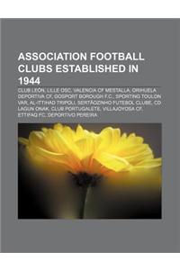Association Football Clubs Established in 1944