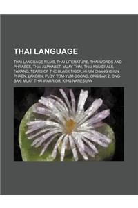 Thai Language: Thai-Language Films, Thai Literature, Thai Words and Phrases, Thai Alphabet, Muay Thai, Thai Numerals, Farang