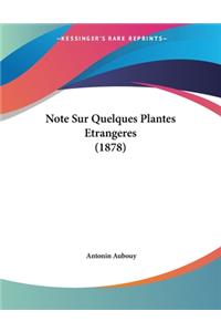 Note Sur Quelques Plantes Etrangeres (1878)