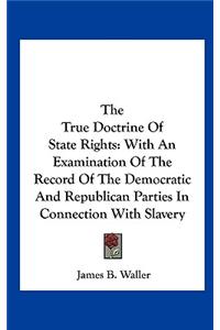 The True Doctrine of State Rights