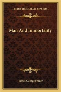 Man and Immortality