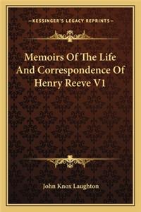 Memoirs of the Life and Correspondence of Henry Reeve V1