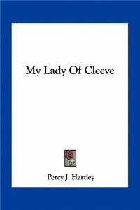 My Lady Of Cleeve