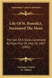 Life Of St. Benedict, Surnamed The Moor