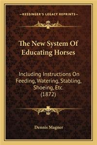 New System of Educating Horses