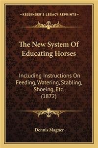 New System of Educating Horses