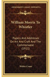 William Morris to Whistler