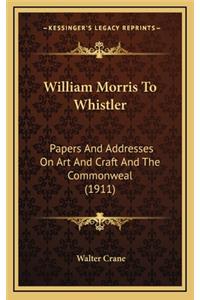 William Morris to Whistler