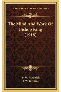 The Mind and Work of Bishop King (1918)