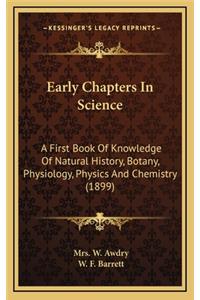 Early Chapters In Science