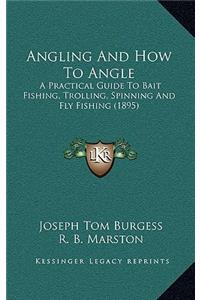 Angling and How to Angle