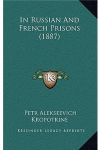 In Russian and French Prisons (1887)