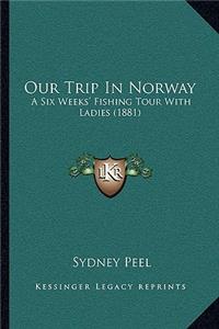 Our Trip in Norway