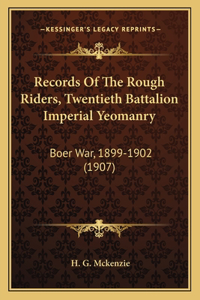 Records of the Rough Riders, Twentieth Battalion Imperial Yeomanry