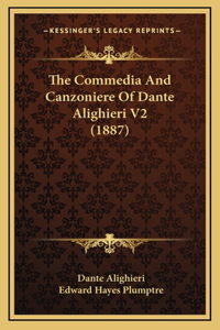 The Commedia and Canzoniere of Dante Alighieri V2 (1887)