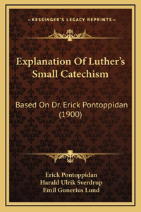Explanation Of Luther's Small Catechism