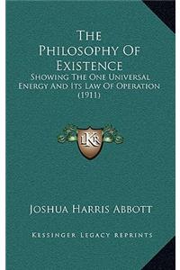 The Philosophy Of Existence
