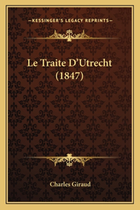 Le Traite D'Utrecht (1847)