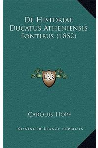 De Historiae Ducatus Atheniensis Fontibus (1852)