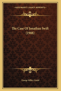 The Case Of Jonathan Swift (1908)