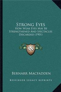 Strong Eyes