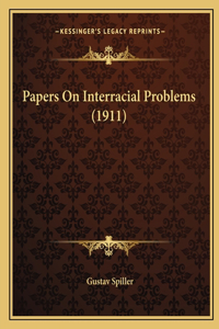 Papers On Interracial Problems (1911)