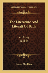 Literature And Literati Of Bath