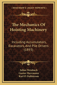 The Mechanics Of Hoisting Machinery