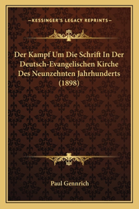 Kampf Um Die Schrift In Der Deutsch-Evangelischen Kirche Des Neunzehnten Jahrhunderts (1898)