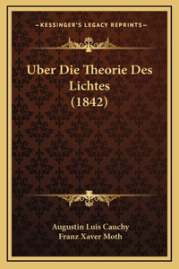 Uber Die Theorie Des Lichtes (1842)
