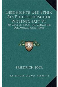 Geschichte Der Ethik Als Philosophischer Wissenschaft V1
