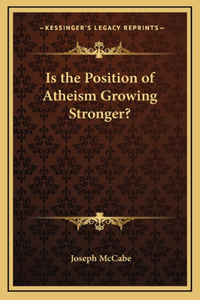 Is the Position of Atheism Growing Stronger?