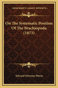 On The Systematic Position Of The Brachiopoda (1873)