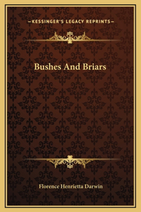 Bushes And Briars