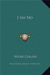I Say No
